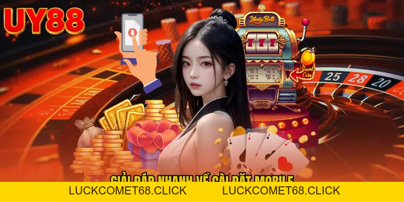 Tải App UY88 - Lối Truy Cập Vào Mobile Mượt Mà 2026 - luckcomet68.click