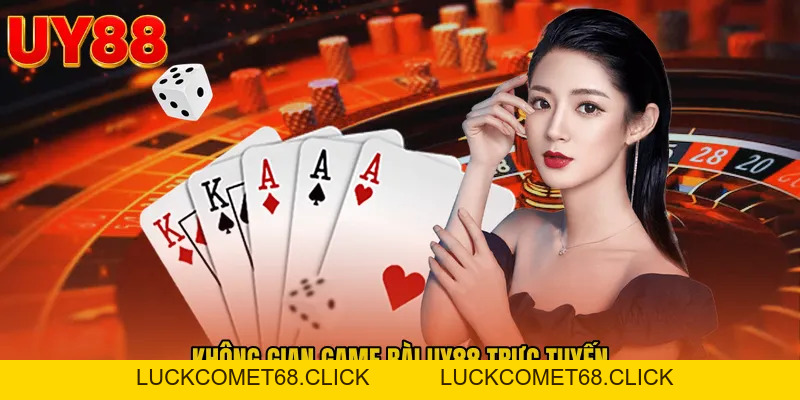 Game Bài UY88 - Sảnh Đỏ Mở Vận May Linh Hoạt Mỗi Ngày - luckcomet68.click